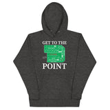 Get To The Point Hoodie