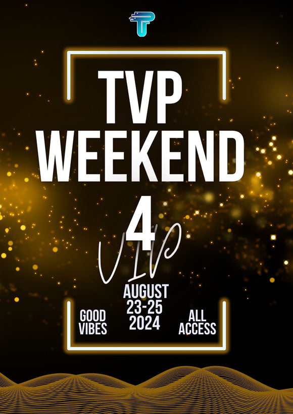 TVP Weekend 4 VIP Admission Ticket