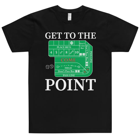 Get To The Point T-Shirt