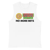 No More Bets Sleeveless T-Shirt